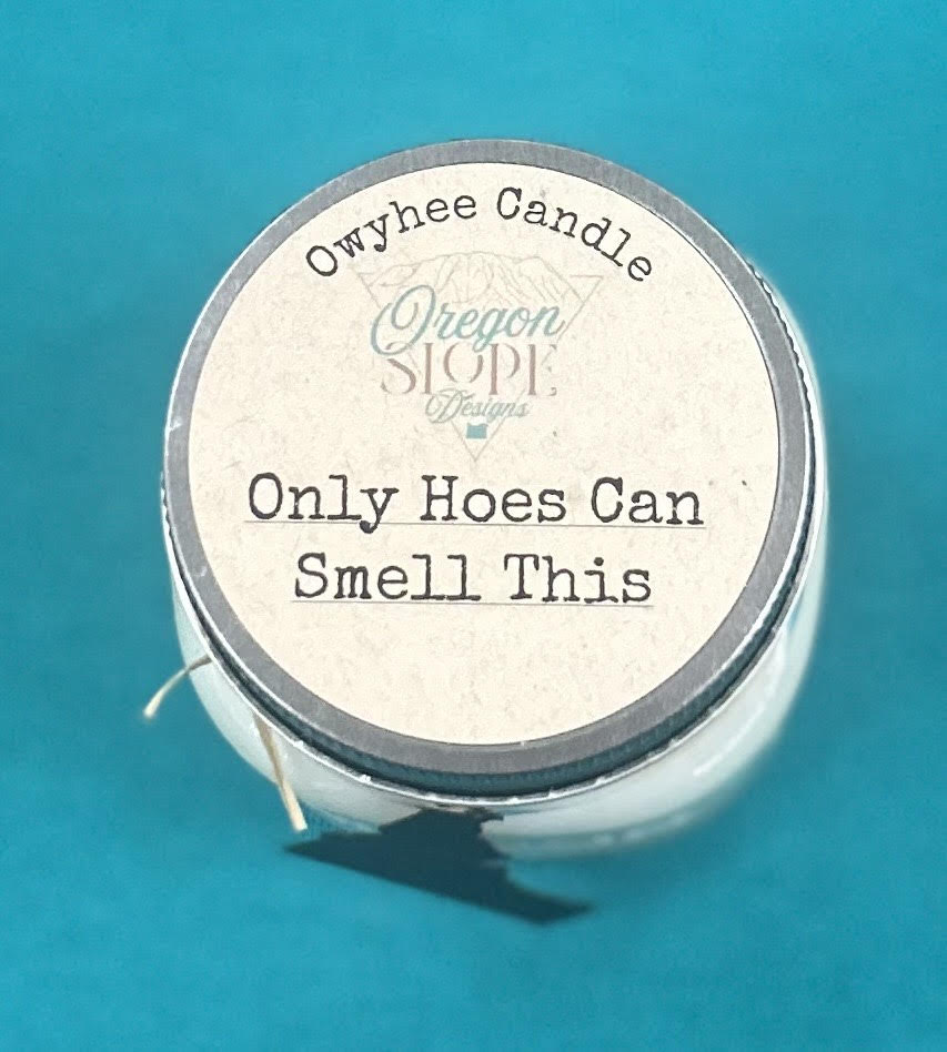 Only Hoes Can Smell This
