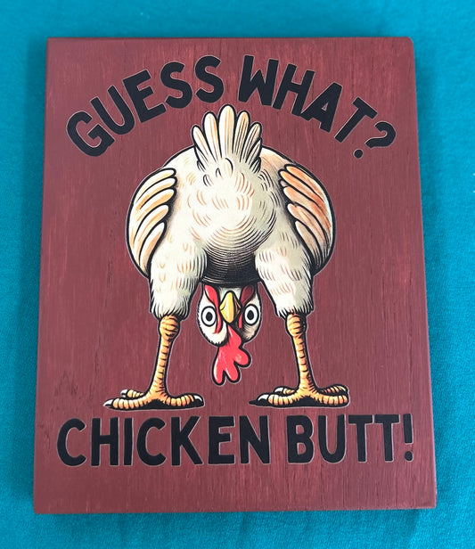 Guess What? Chicken Butt!