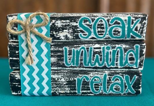 Soak. Unwind. Relax